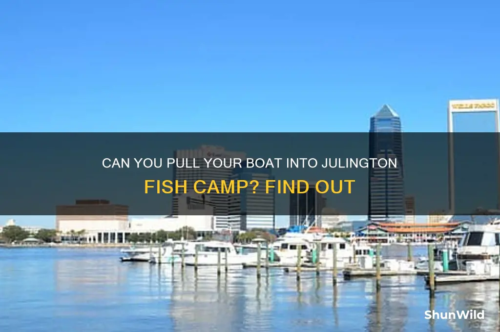 can i pull my boat into julington fish camp