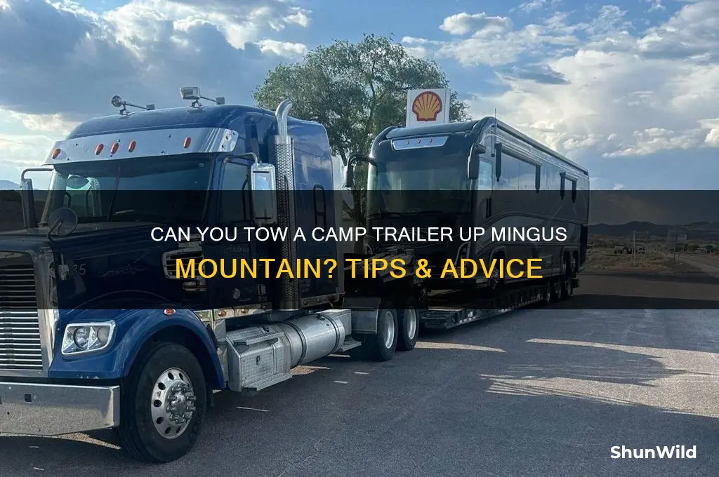 can i pull my camp trailerup mingus mountain