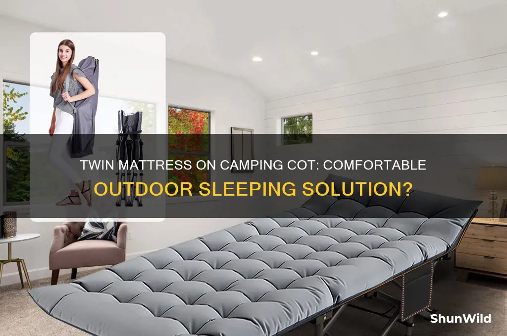 can i put a twin mattress on a camping cot