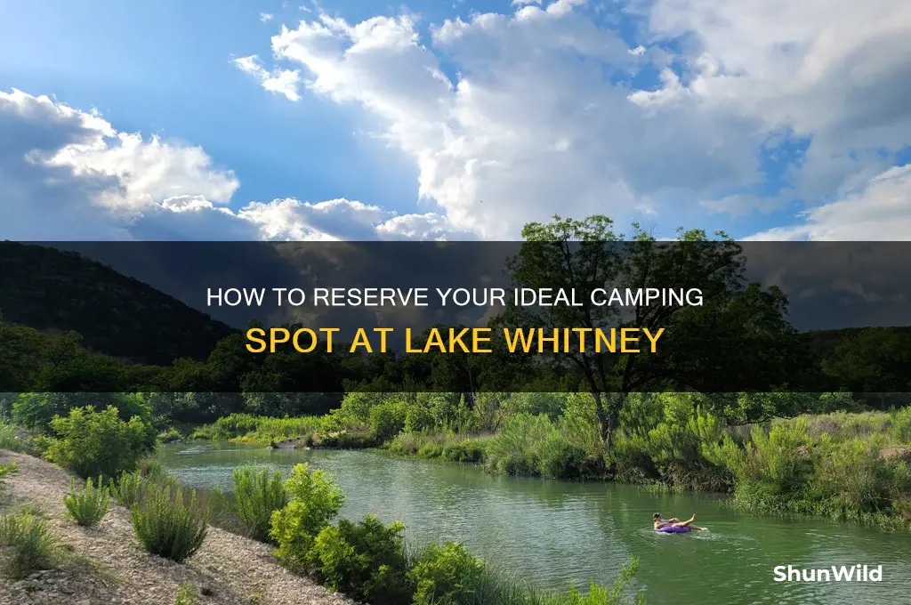 can i reserve specific camping site at lake whitney
