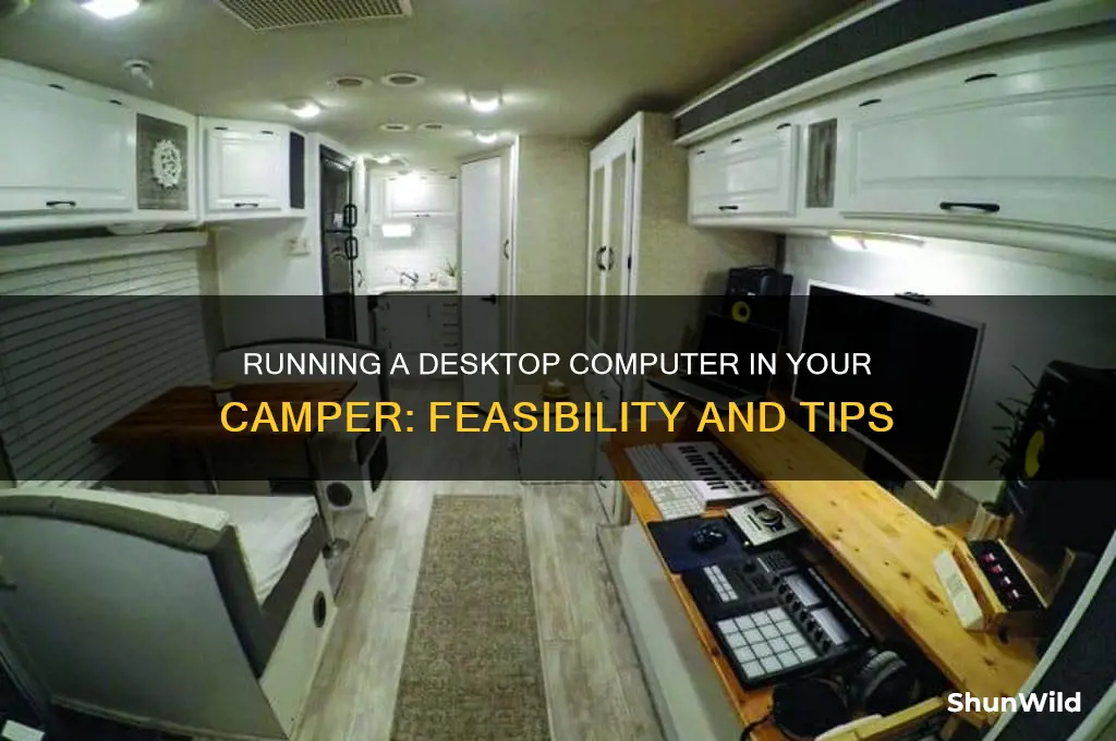 can i run a desktop computer in my camper