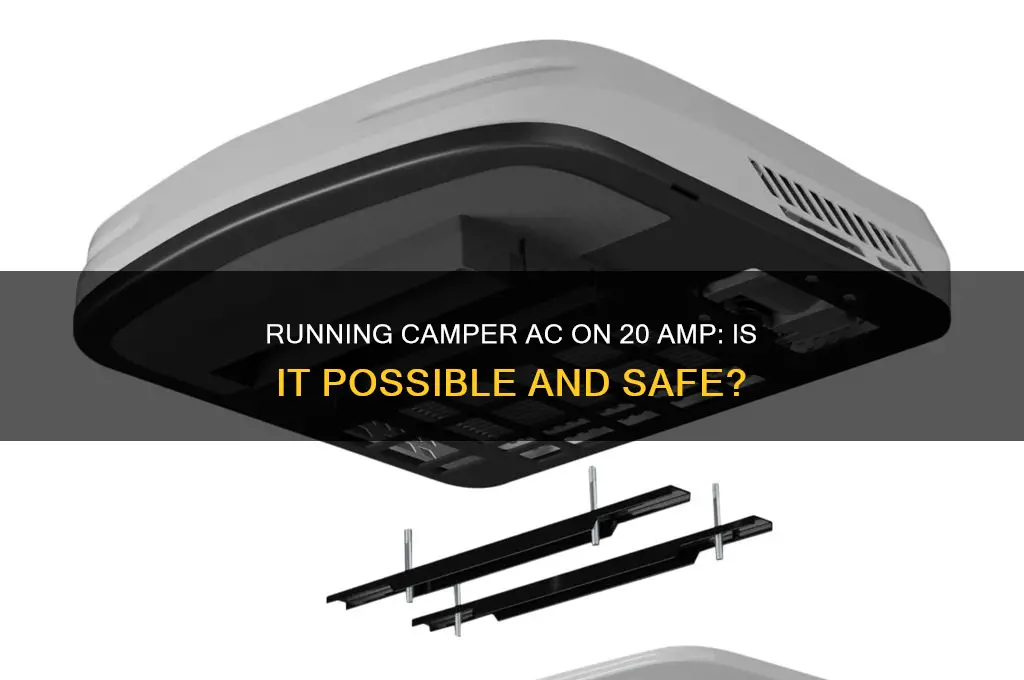 can i run my camper ac on 20 amp