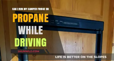 Running Your Camper Fridge on Propane While Driving: Safe or Risky?