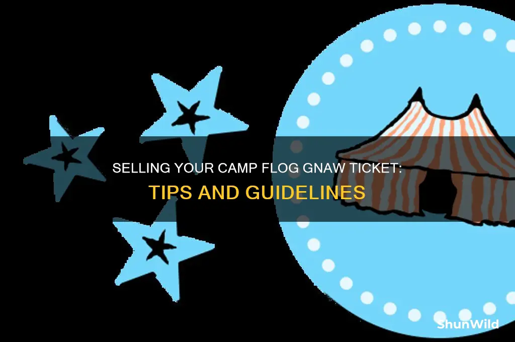 can i sell my camp flog gnaw ticket