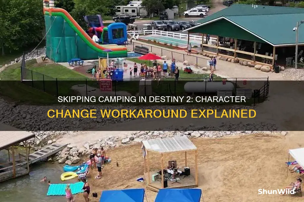 can i skip the camping is i change character destiny2