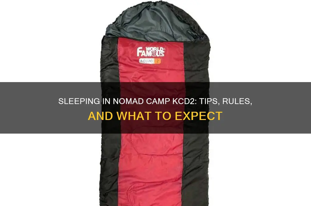 can i sleep in nomad camp kcd2