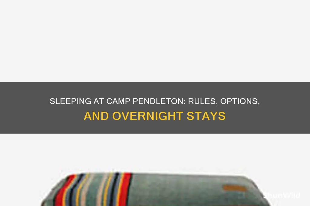 can i sleep over in camp pendleton