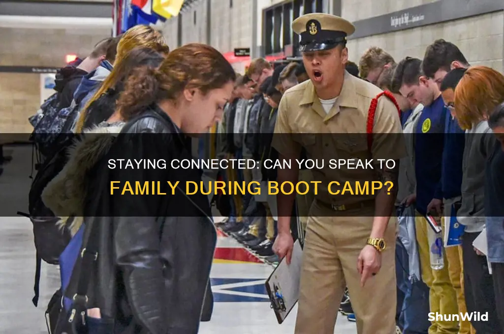 can i speak to family during boot camp