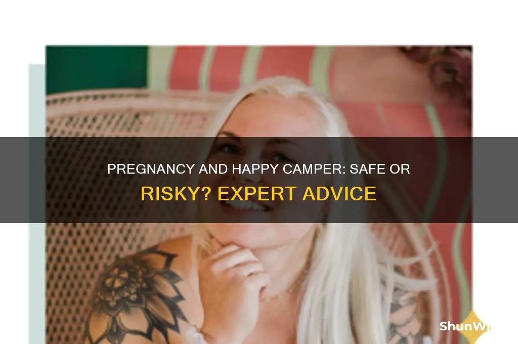 can i take happy camper while pregnant