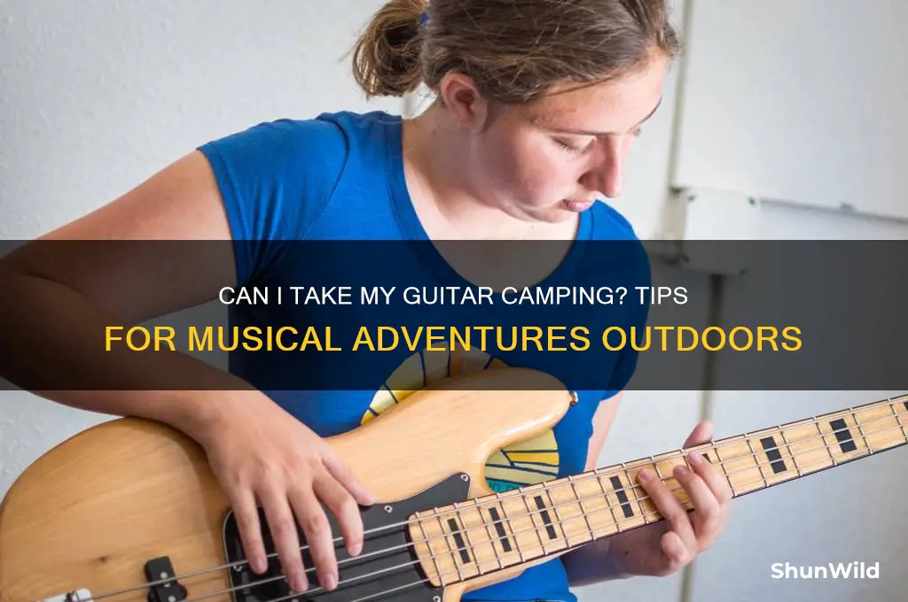 can i take my guitar camping