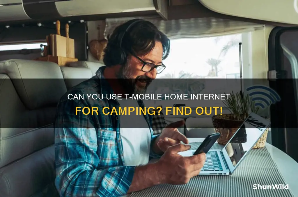 can i take my t mobile home internet camping