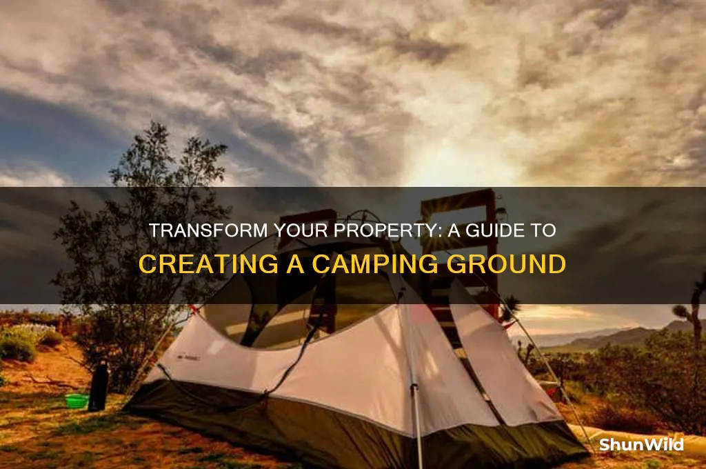 can i turn my property into a camping ground