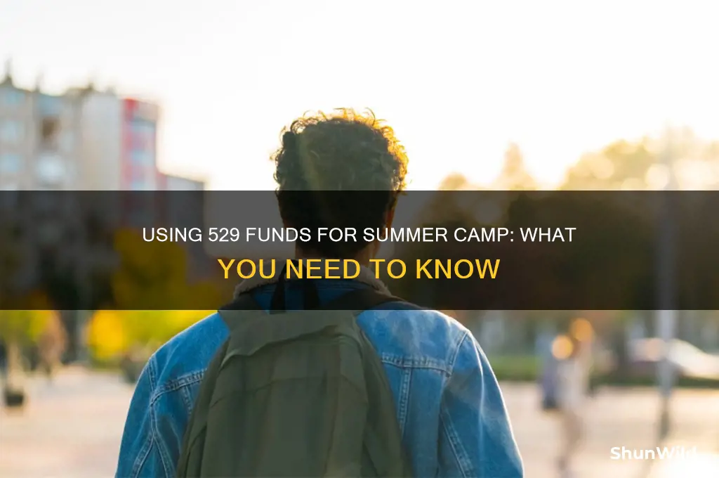 can i use 529 for summer camp