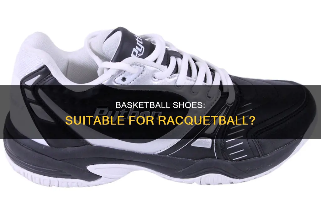 can i use basketball shoes for racquetball