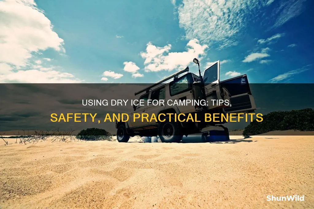 can i use dry ice for camping