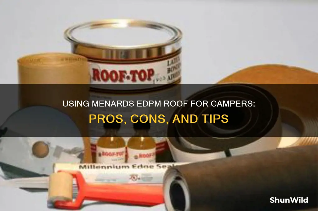 can i use edpm roof from menards for camper