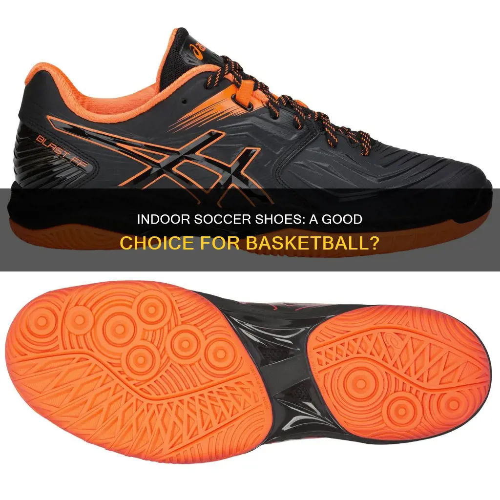 can i use indoor soccer shoes for basketball