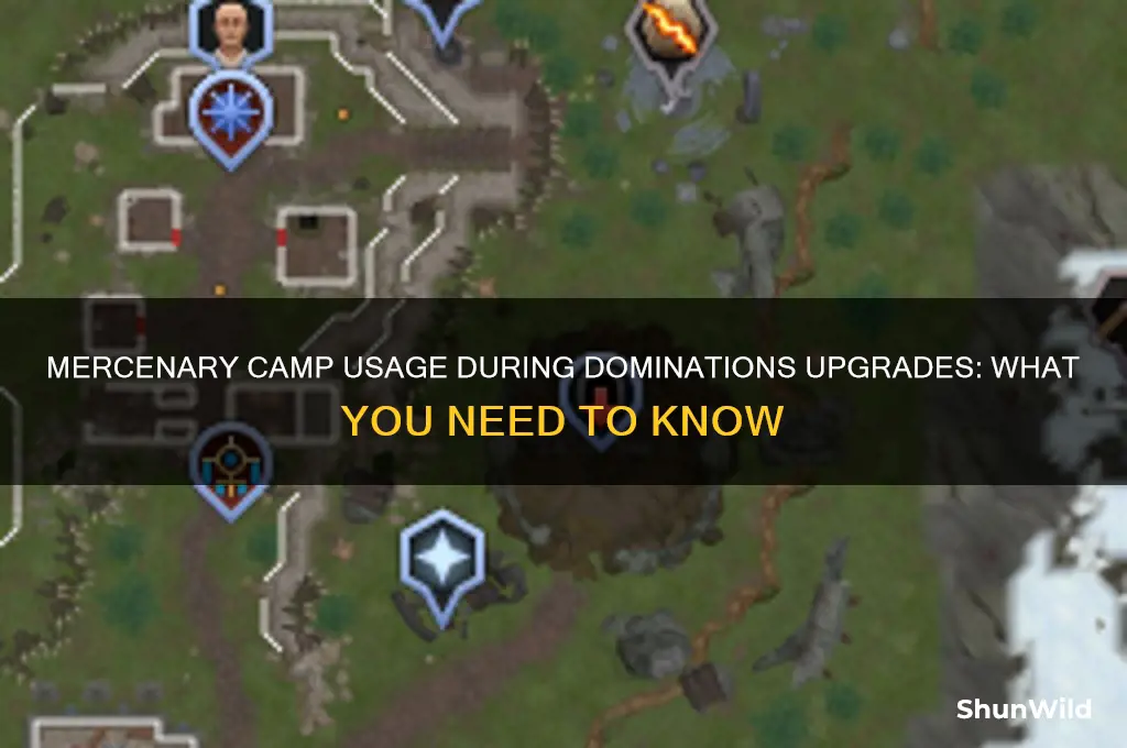 can i use mercenary camp while upgrading dominations