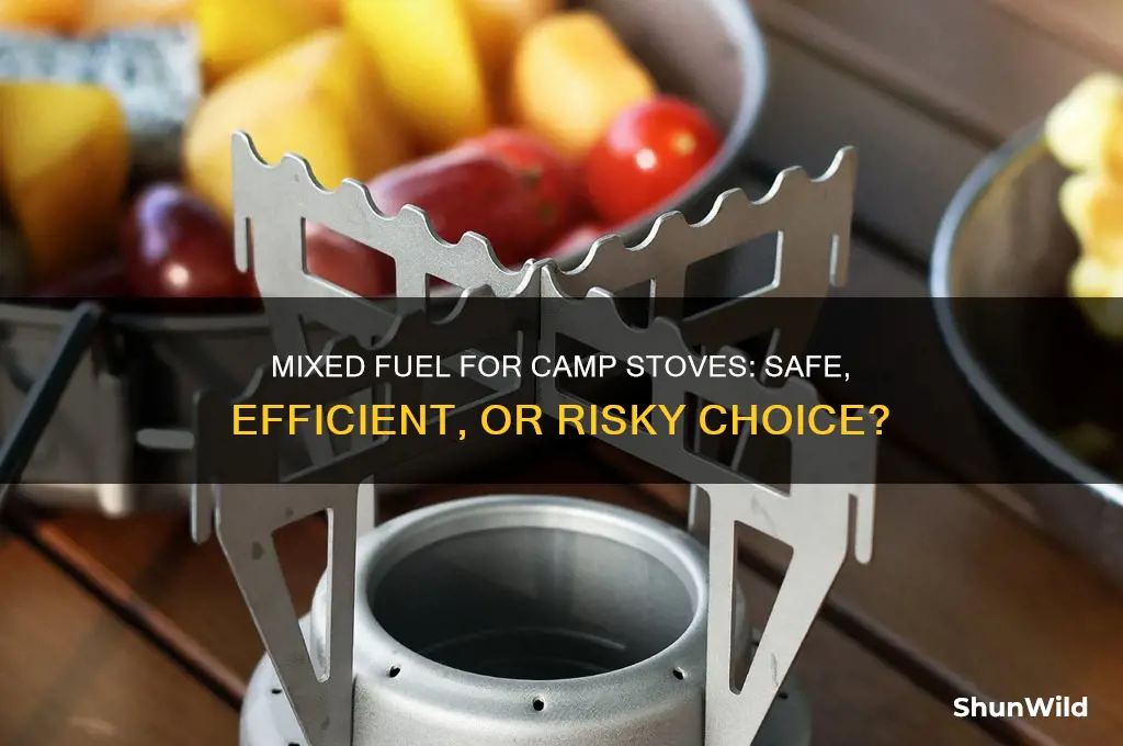 can i use mixed fuil for my camp stove