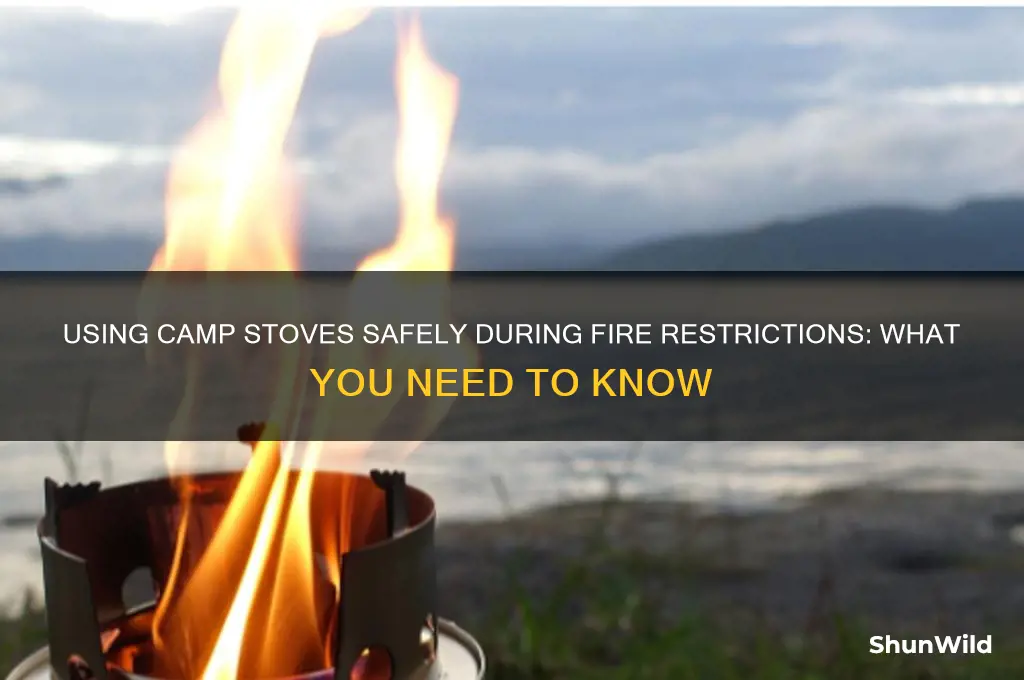 can i use my camp atove during fire restrictions