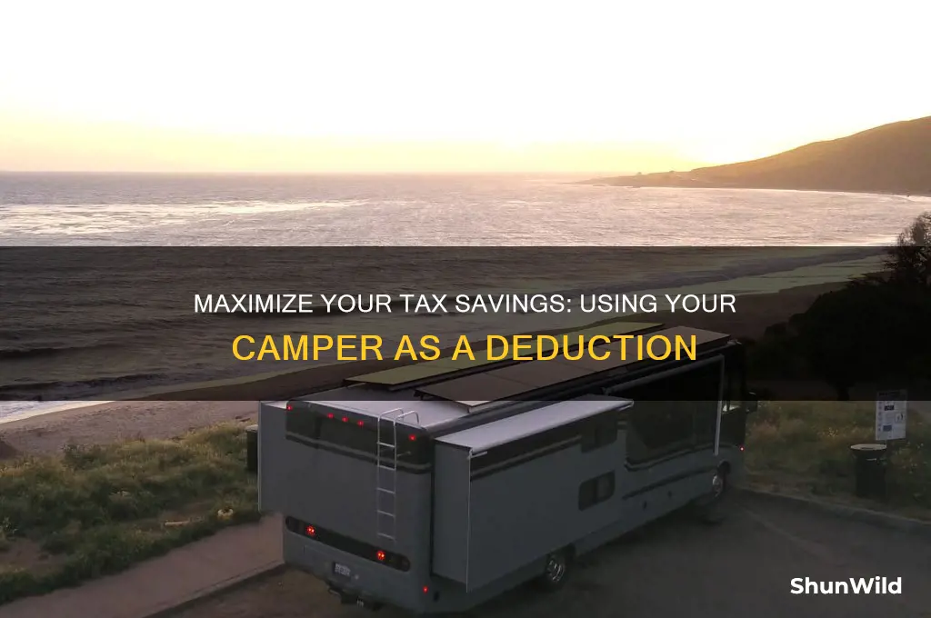 can i use my camper as a tax deduction