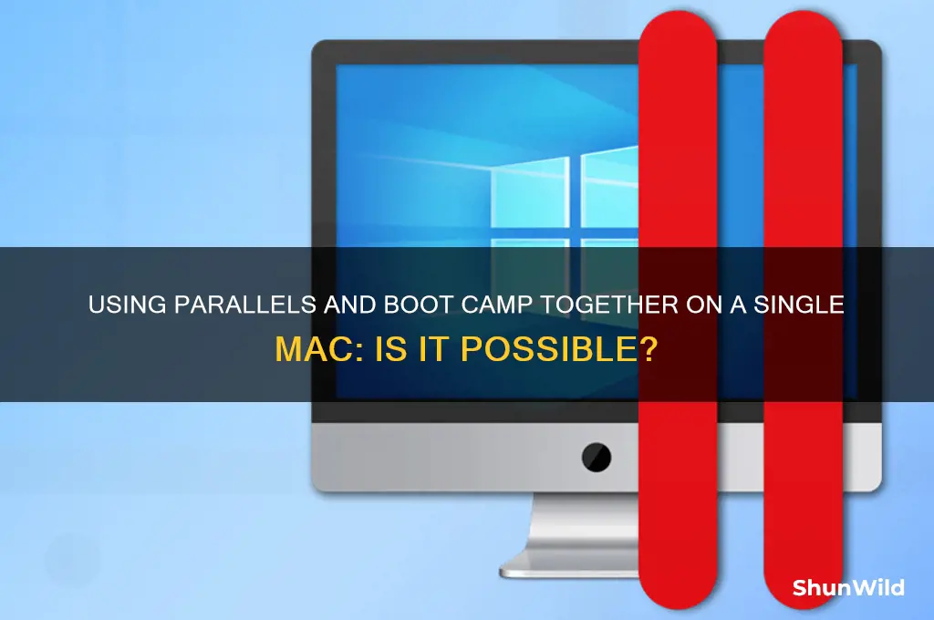 can i use parrallels and boot camp on one mac