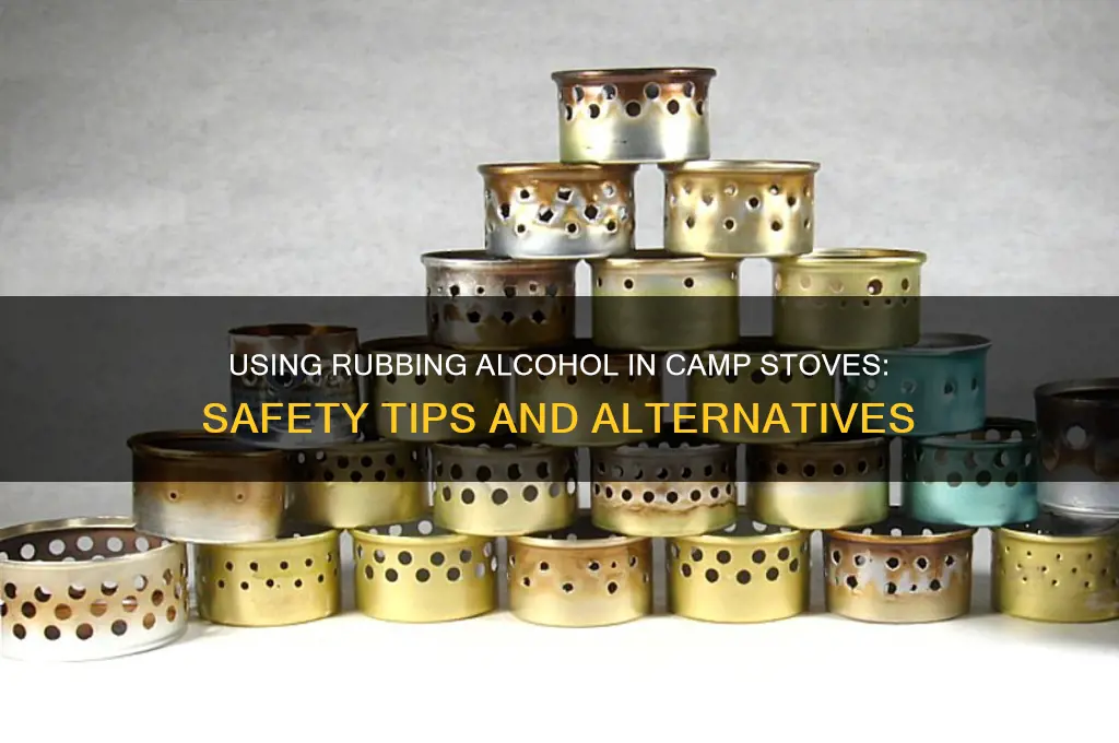 can i use rubbing alcohol in camp stove