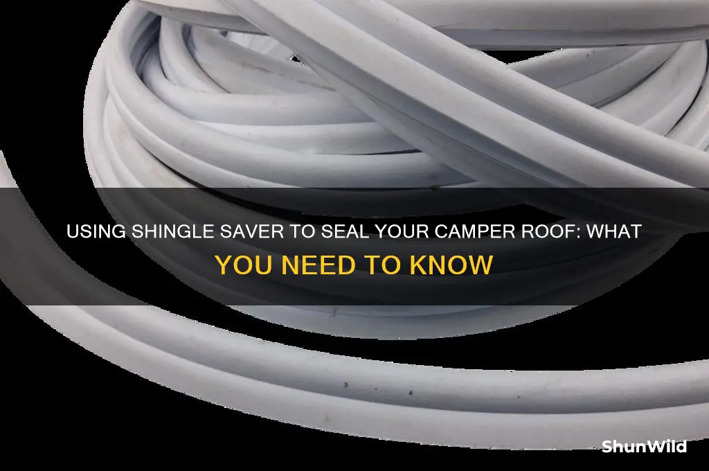 can i use shingle saver to seal camper roof