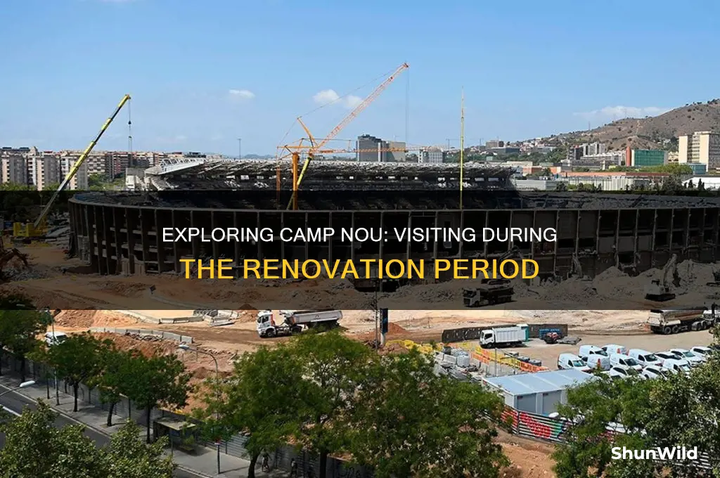 can i visit camp nou during renovation