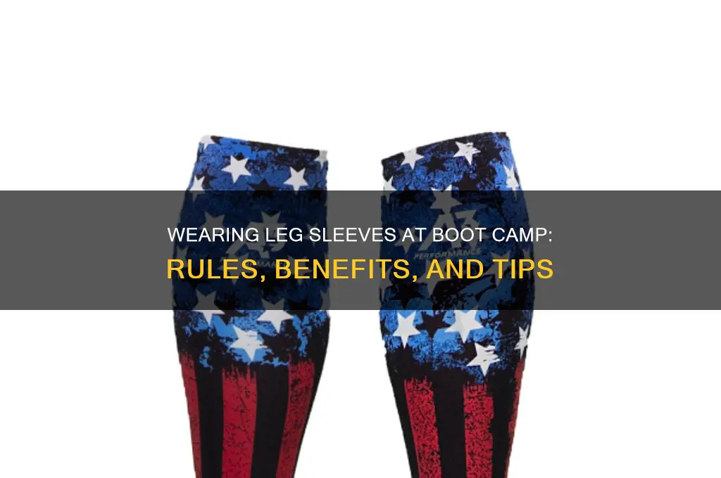 can i wear a leg sleeve at boot camp