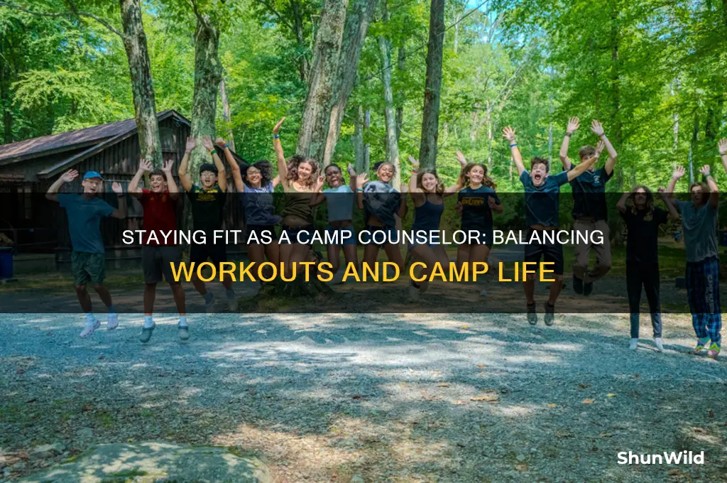 can i workout if i am a camp counselor