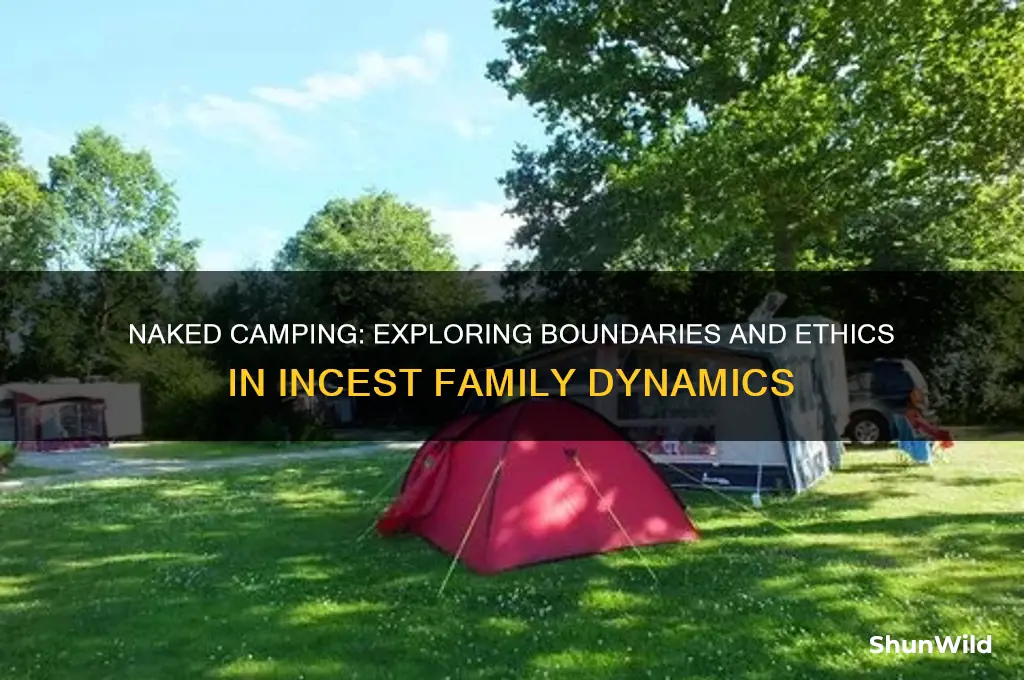 can incest family go camping naked