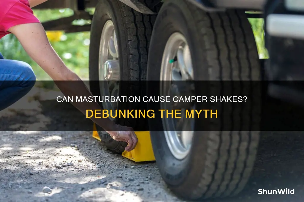 can jerking off shake the camper