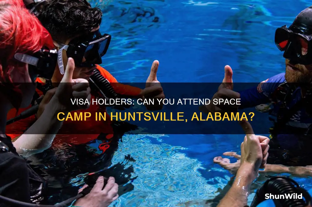 can kits with visas attend space camp in huntsville alabama
