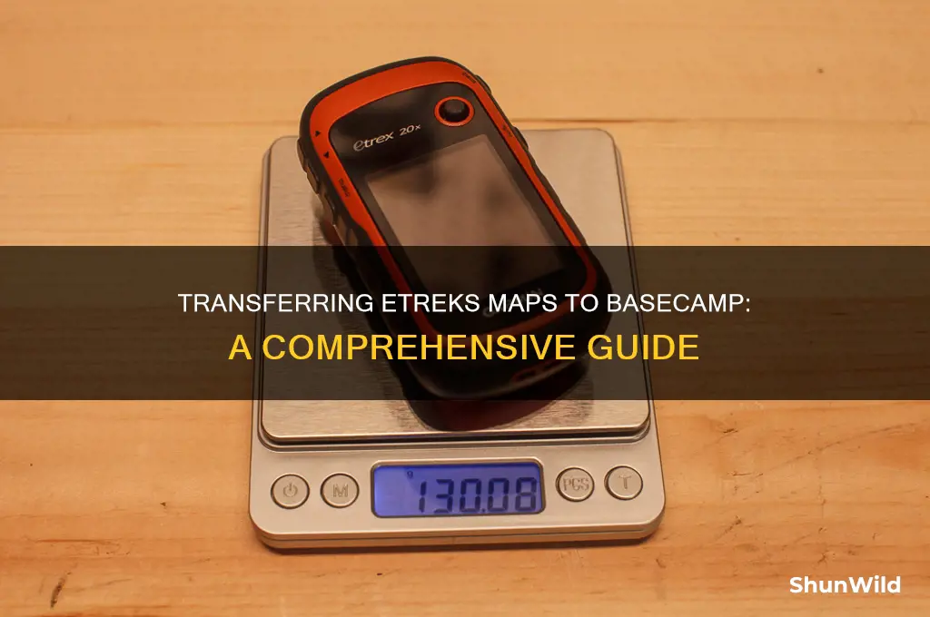 can map on etrek be transferred to base camp