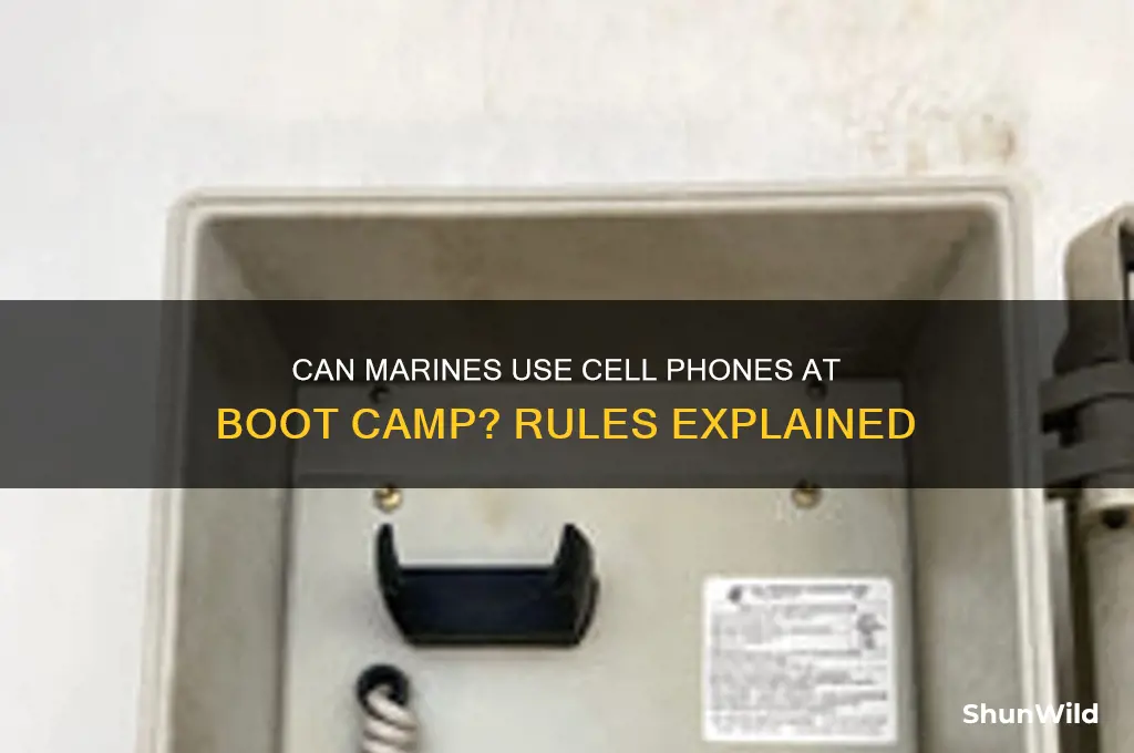 can marines have cell phones at boot camp