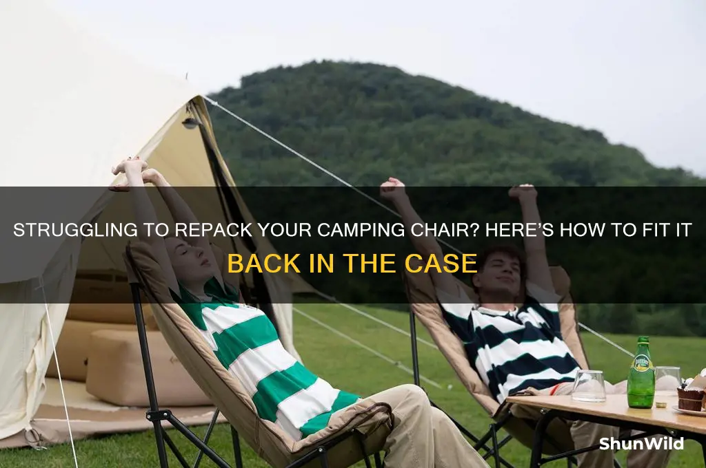 can never fit camping chair back in case