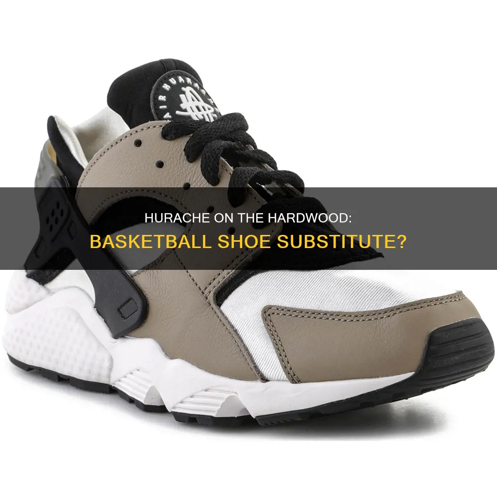 can nike hurache be used as basketball shoes