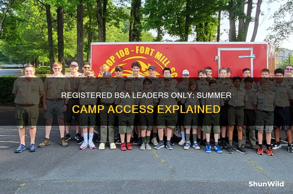 can only registere bsa leaders go to sumer camp