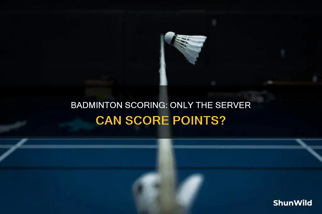 can only the server score in badminton
