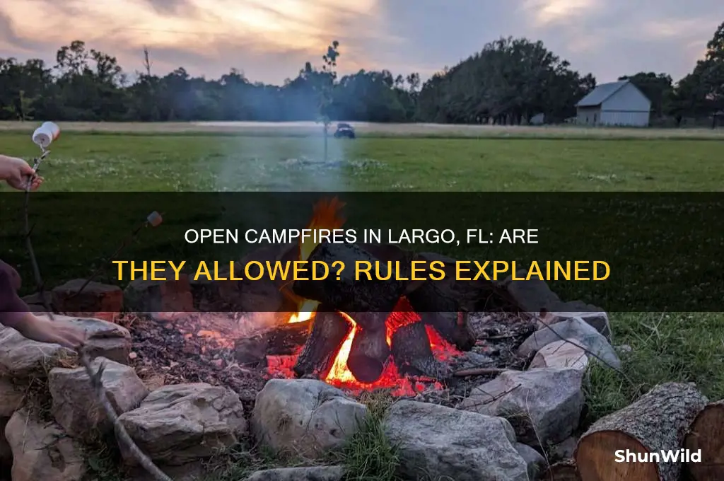 can open camp fires be permitted in largo fl