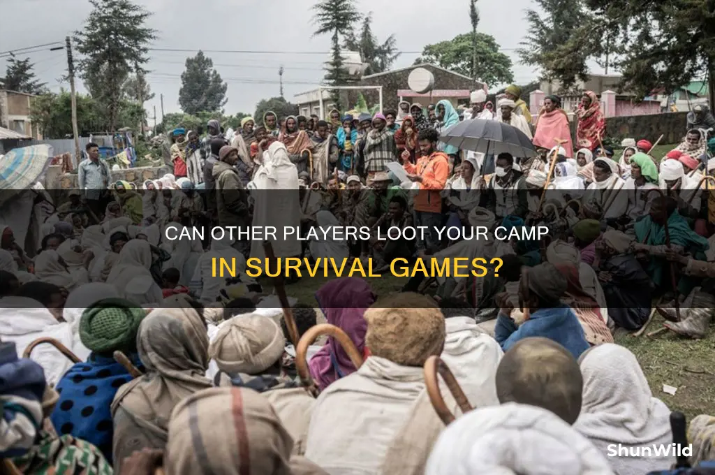 can other players loot your camp