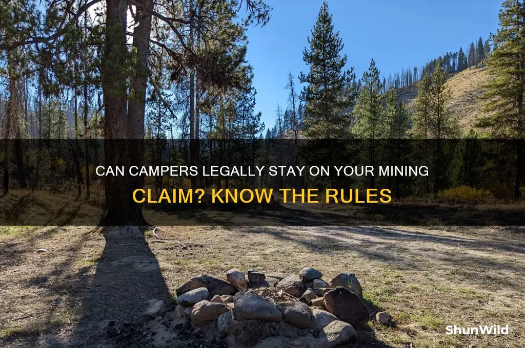 can people camp on my mining claim