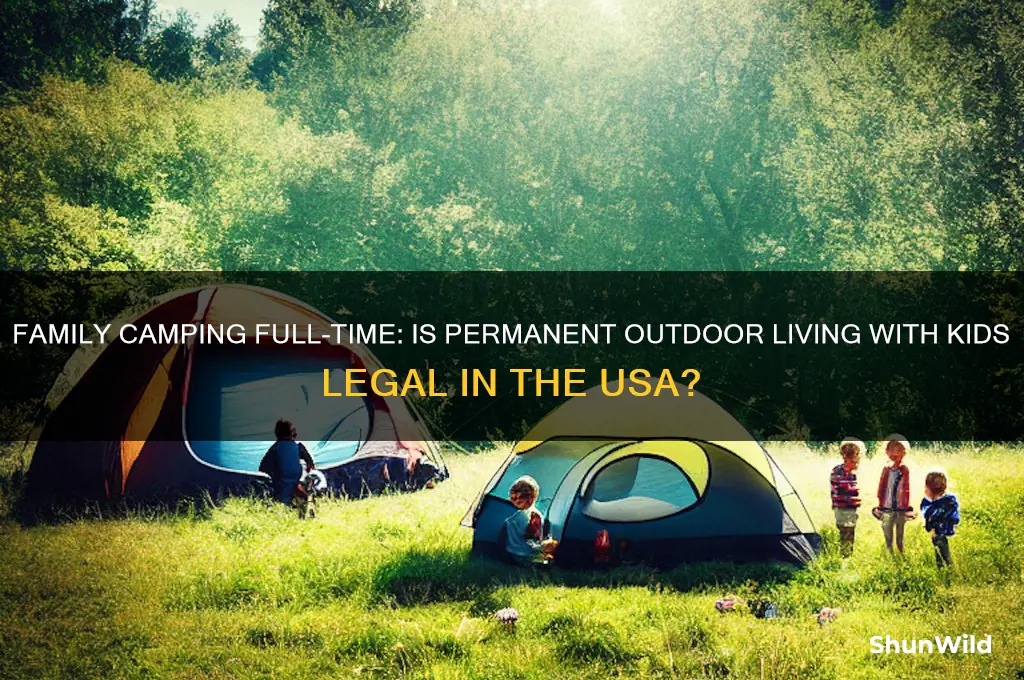 can people camp permanently with kids in the usa