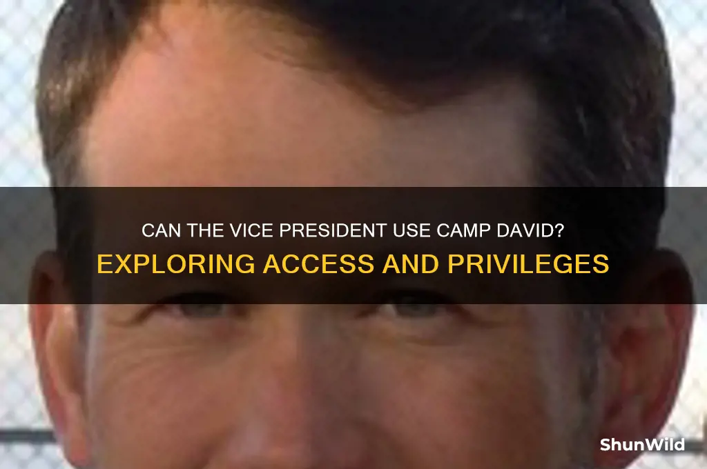 can the vice prsident use camp david