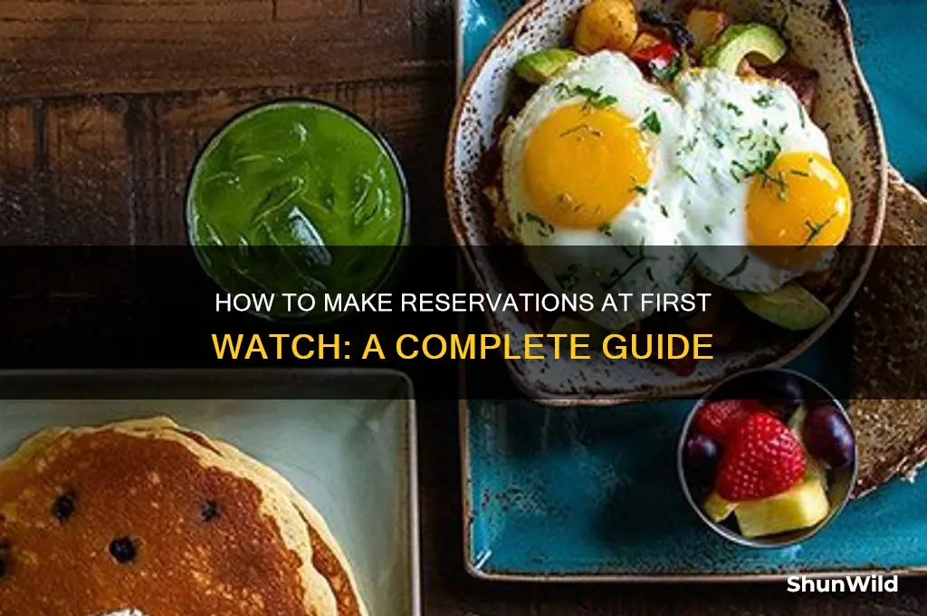 can you make reservations at first watch