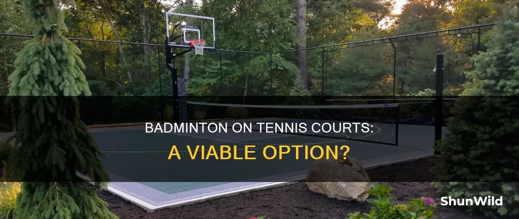 can you play badminton on a tennis court