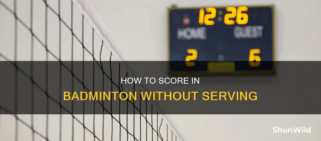 can you score a point in badminton without serving