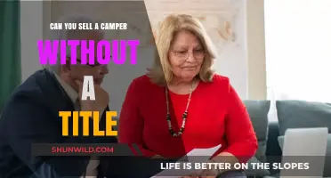 Selling a Camper Without a Title: Legal Challenges and Solutions