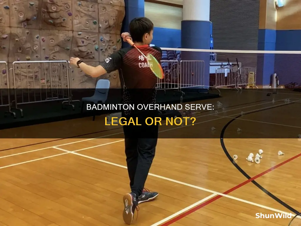 can you serve overhand in badminton